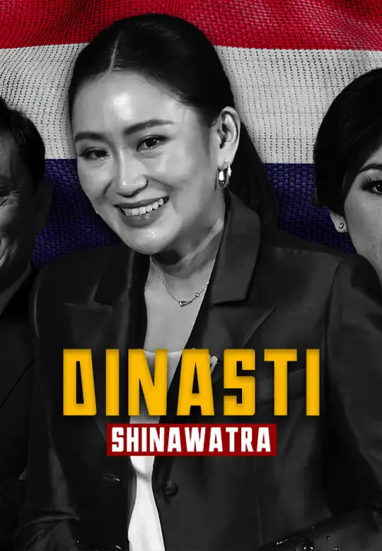 Bagaimana Dinasti Shinawatra Menguasai Thailand